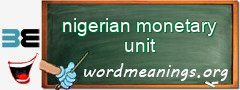 WordMeaning blackboard for nigerian monetary unit